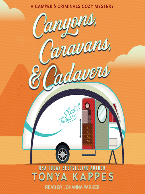 Title details for Canyons, Caravans, & Cadavers by Tonya Kappes - Available
